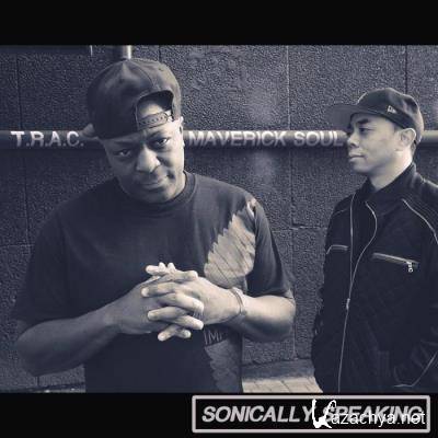 T.R.A.C. & Maverick Soul - Sonically Speaking (2021)