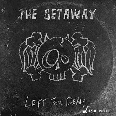 The Getaway - Left For Dead (2021)