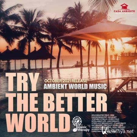 Try The Better World (2021)