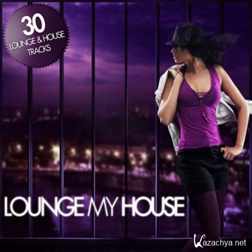 VA - Lounge My House (2021)