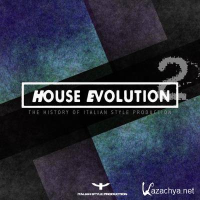 House Evolution 2 (The History Of Italian Style Production) (2021)