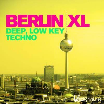 Berlin XL: Deep, Low Key Techno (2021)