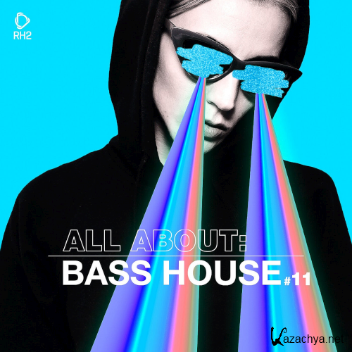 All About Bass House Vol. 11 (2021)