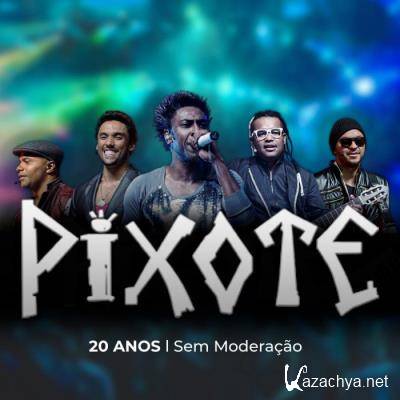 Pixote - Pixote 20 Anos Sem Moderacao (2021)