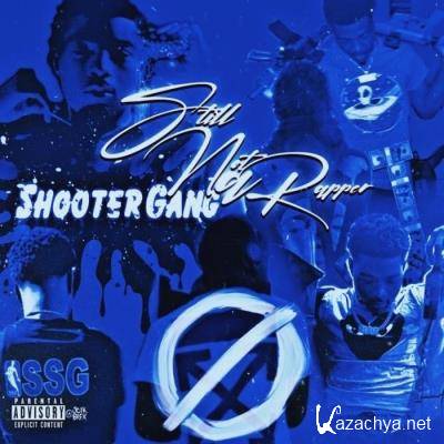 Shootergang VJ - Still Not A Rapper (2021)