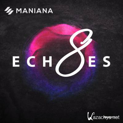 Maniana - Echoes 8 (2021)