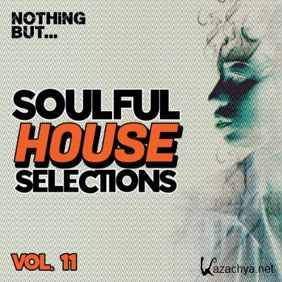 Nothing But... Soulful House Selections, Vol 11 (2021)