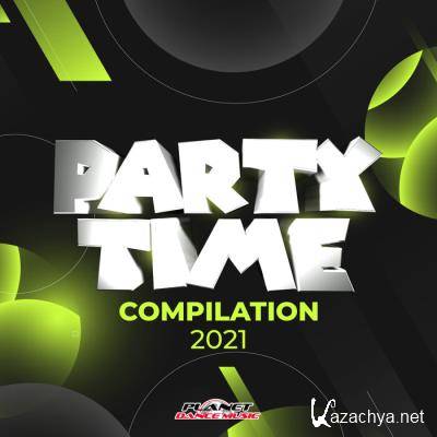 Planet Dance Music - Party Time Compilation 2021 (2021)