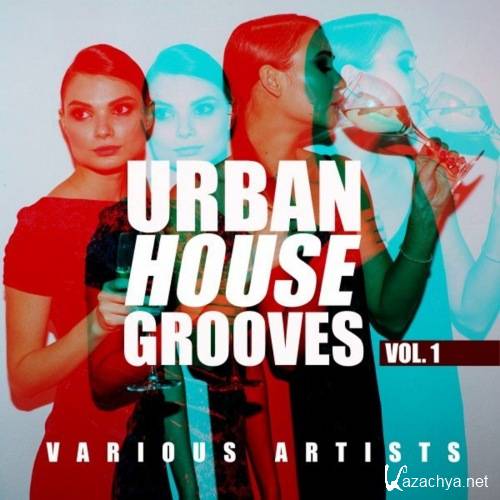 VA - Urban House Grooves, Vol. 1 (2021)
