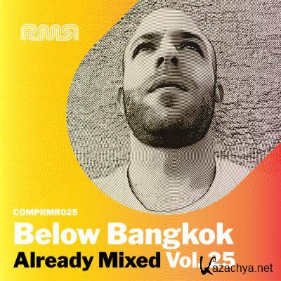 Already Mixed, Vol. 25 (Compiled & Mixed by Below Bangkok) (2021)