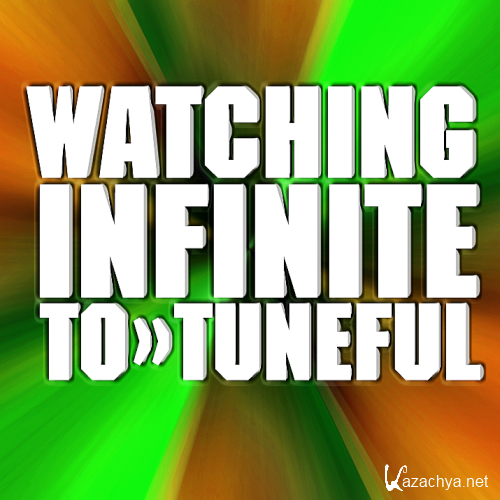 Watching To Tuneful Infinite 001 (2021)