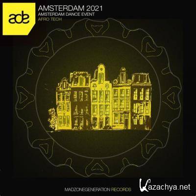 Amsterdam 2021 (Amsterdam Dance Event Afro Tech) (2021)