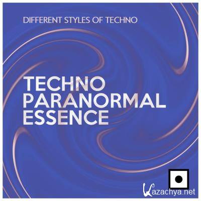 Techno Paranormal Essence (Different Styles Of Techno) (2021)