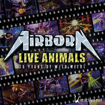 Airborn - Live Animals: 25 Years Of Wild Metal (2021)