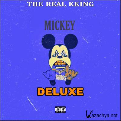 The Real Kking - Mickey (DELUXE) (2021)