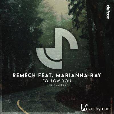 ReMech ft Marianna Ray - Follow You (The Remixes) (2021)