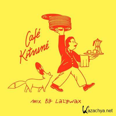 Cafe Kitsune Mix By Lazywax (Dj Mix) (2021)