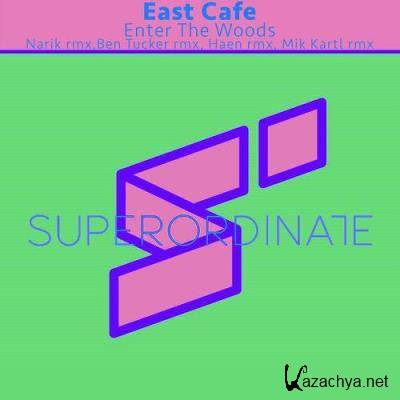 East Cafe - Enter the Woods (2021)