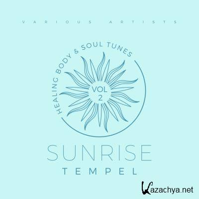Sunrise Tempel (Healing Body & Soul Tunes), Vol. 2 (2021)