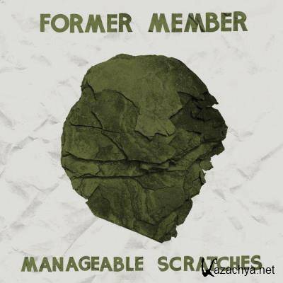 Former Member - Manageable Scratches (2021)