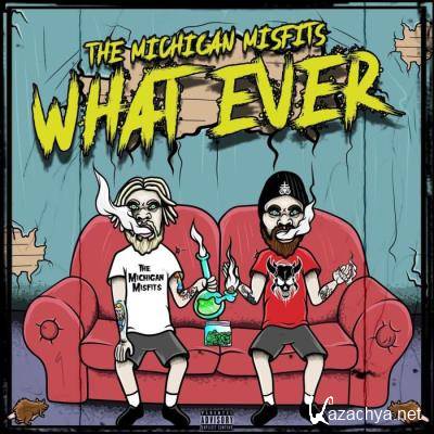 The Michigan Misfits - Whatever (2021)