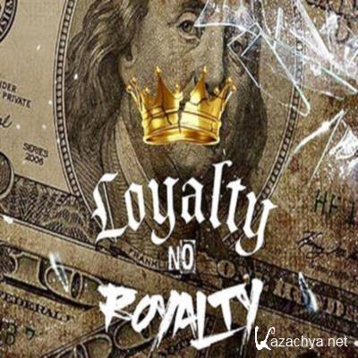 Loyalty No Royalty (2021)