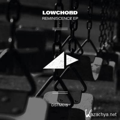 Lowchord - Reminiscence EP (2021)