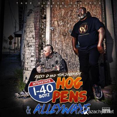 I-40 Boyz - Hog Pens & Alleyways (2021)