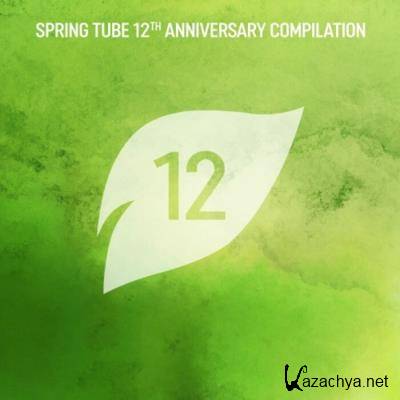 Spring Tube 12th Anniversary Compilation (2021)