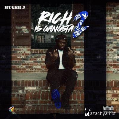 Ruger J - Rich Is Gangsta 2 (2021)