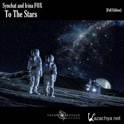 Syncbat & Irina Fox - To The Stars [Full Edition] (2021)