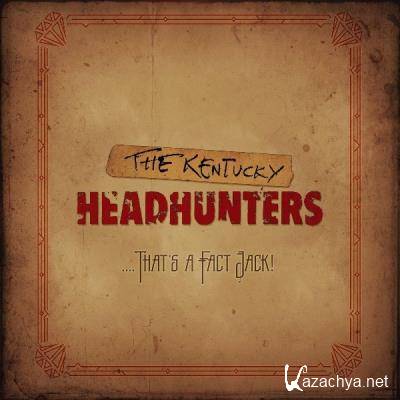 Kentucky Headhunters - ....That''s a Fact Jack! (2021)