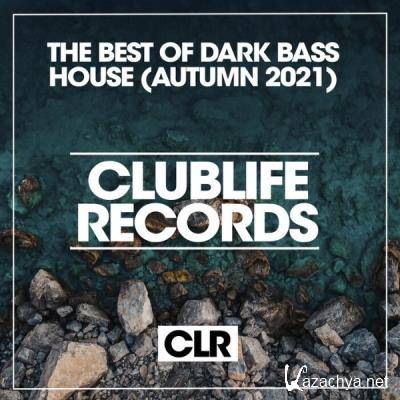 The Best Of Dark Bass House Autumn 2021 (2021)