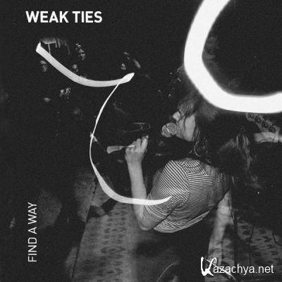 Weak Ties - FIND A WAY (2021)