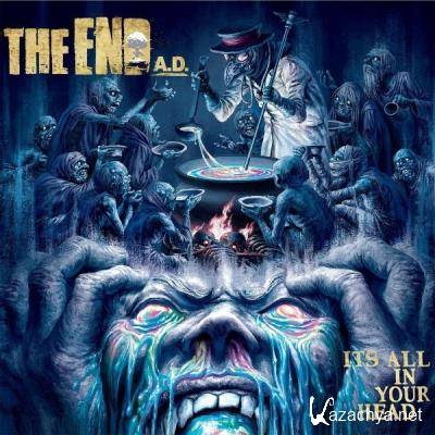 The End A.D. - It's All in Your Head (2021)