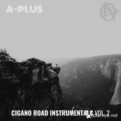 A Plus - Cigano Road Instrumentals, Vol. 2 (2021)