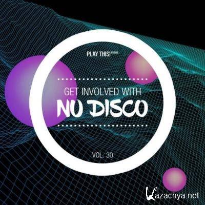 Get Involved With Nu Disco, Vol. 30 (2021)