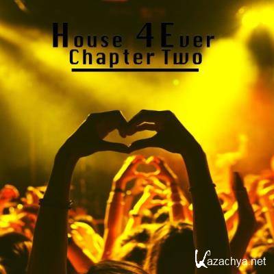 House 4 Ever (Chapter Two) (Compilation) (2021)