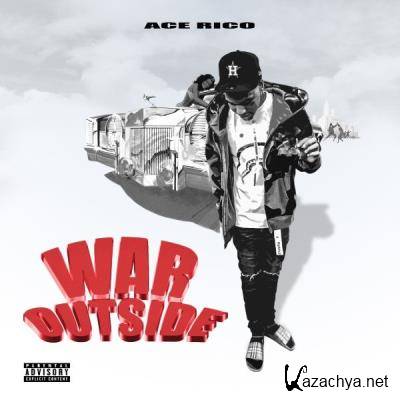 Ace Rico - War Outside (2021)