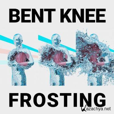 Bent Knee - Frosting (2021)