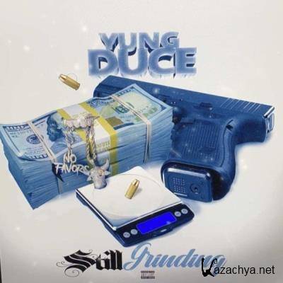 Yung Duce - Still Grinding (2021)