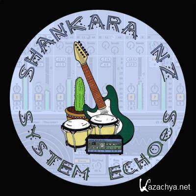 Shankara NZ - System Echoes (2021)