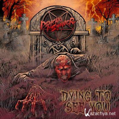 Psycho Synner - Dying to See You (2021)