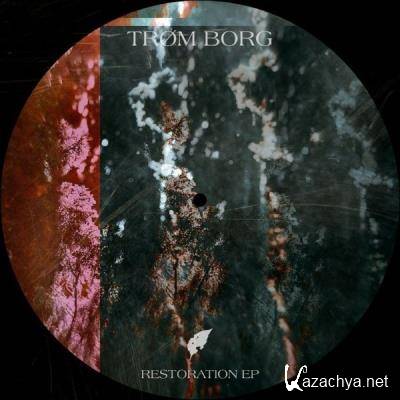 Trom Borg - Restoration EP (2021)