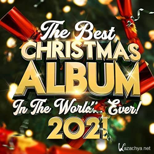 The Best Christmas Album In The World...Ever! 2021 (2021)