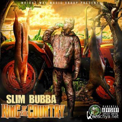 Slim Bubba - King Of The Country (2021)