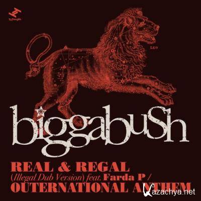 BiggaBush - Real & Regal / Outernational Anthem (2021)