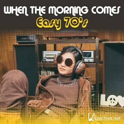 VA - When The Morning Comes - Easy 70's (2021)