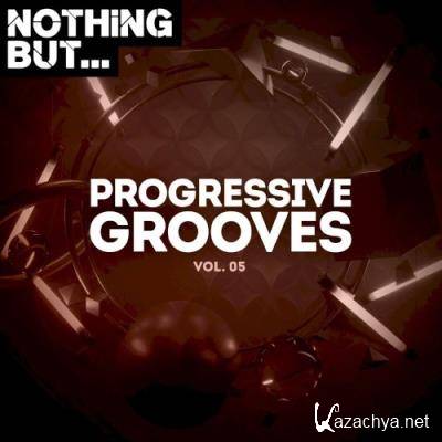 Nothing But... Progressive Grooves, Vol. 05 (2021)