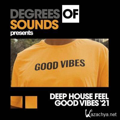 Deep House Feel Good Vibes 2021 (2021)